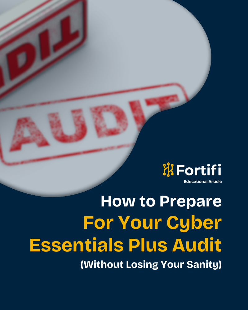 A graphic with How to Prepare for Your Cyber Essentials Plus Audit (Without Losing Your Sanity) written on it and a picture of an audit stamp.