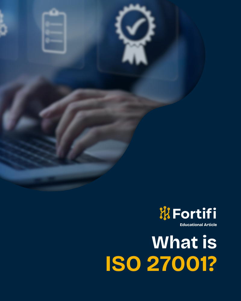 A graphic with the follow text on it: Frotifi educational article, what is iso 27001?