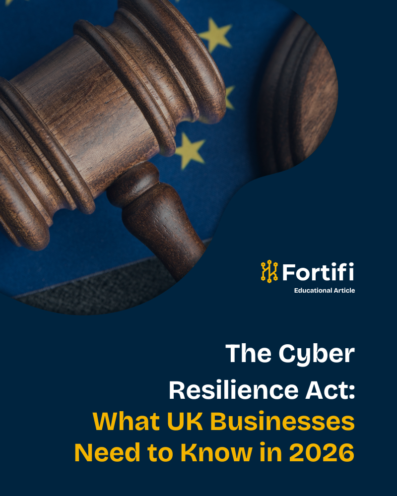 The Cyber Resilience Act: What UK Businesses Need to Know in 2026