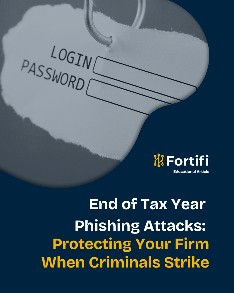 End of Tax Year Phishing Attacks: Protecting Your Firm When Criminals Strike