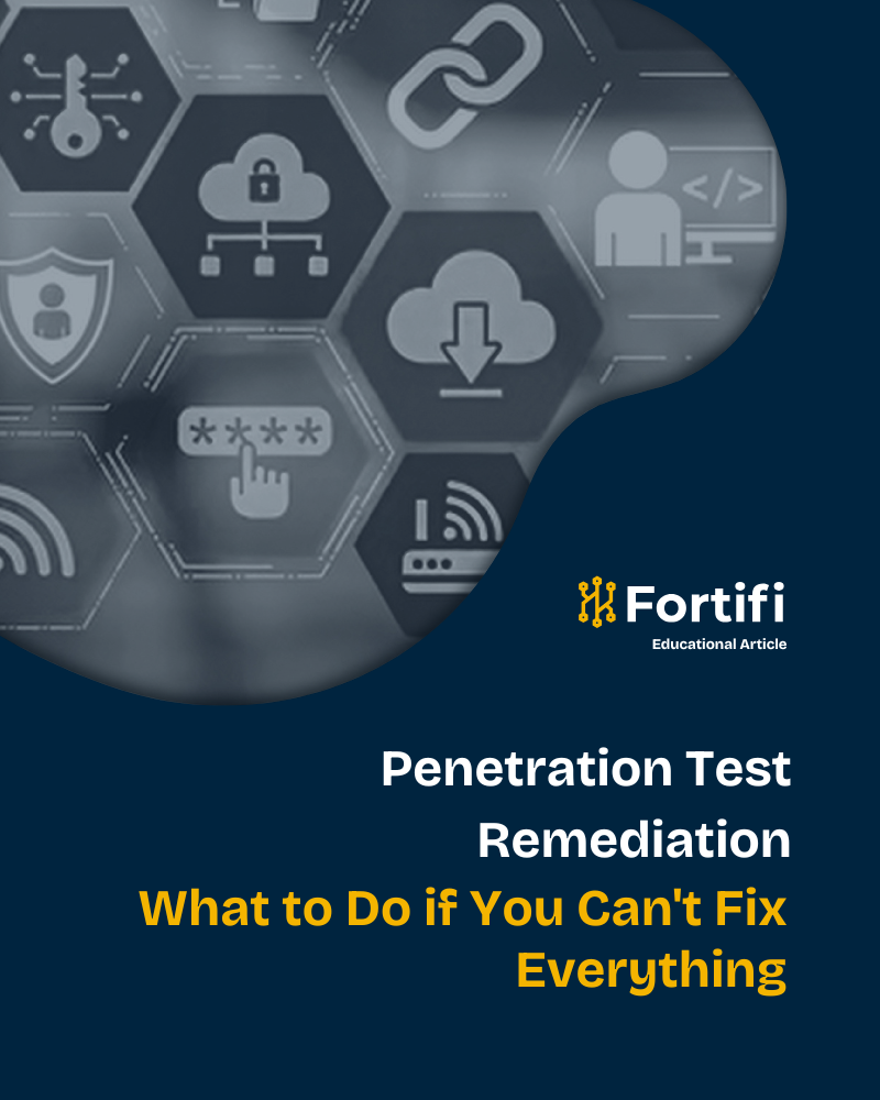 Penetration Test Remediation: What to Do if You Can't Fix Everything