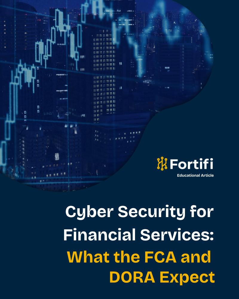 Cyber Security for Financial Services_ What the FCA and DORA Expect