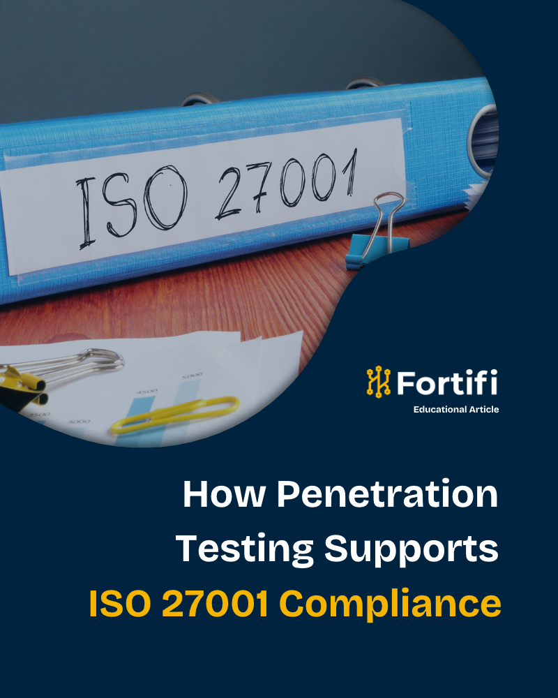 How Penetration Testing Supports ISO 27001 Compliance