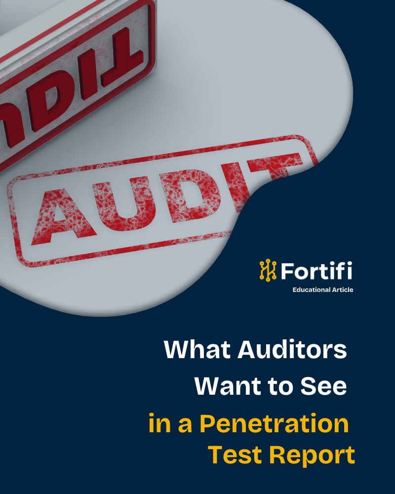 What Auditors Want to See in a Penetration Test Report