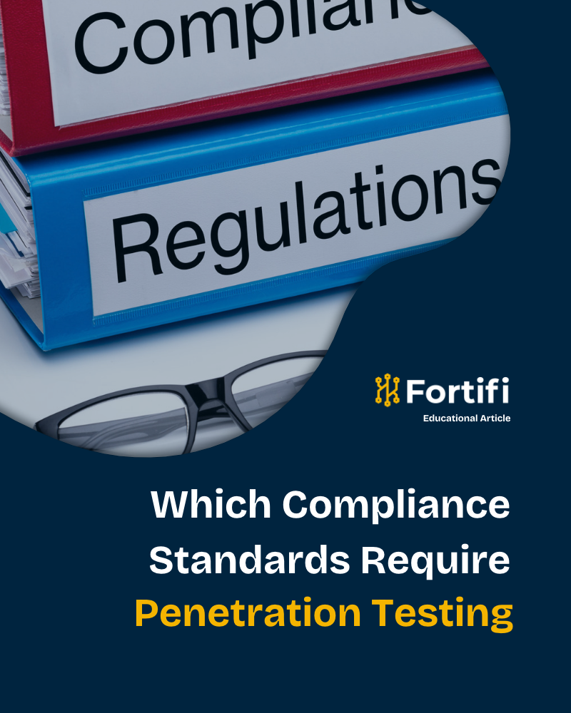 Which Compliance Standards Require Penetration Testing (and Which Are Vague About It)